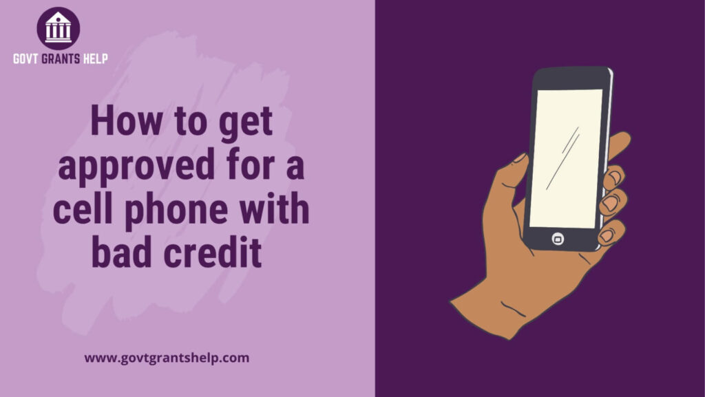 How to get approved for a cell phone with bad credit